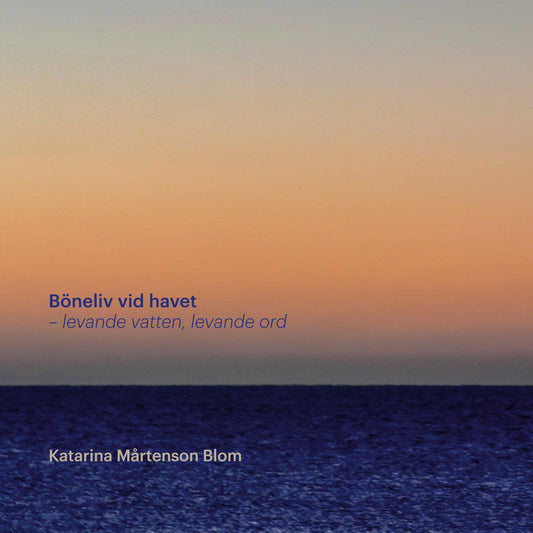 Böneliv vid havet: levande vatten, levande ord – E-bok