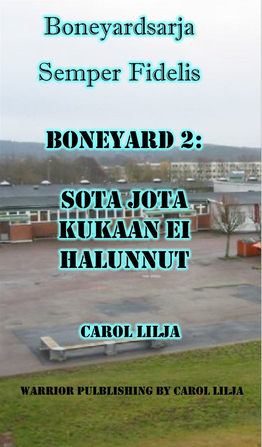 Boneyard 2:  Sota, jota kukaan Ei halunnut – E-bok