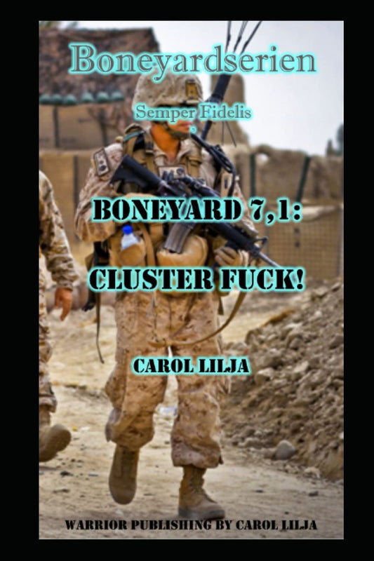 Boneyard 7,1: Cluster Fuck! – E-bok