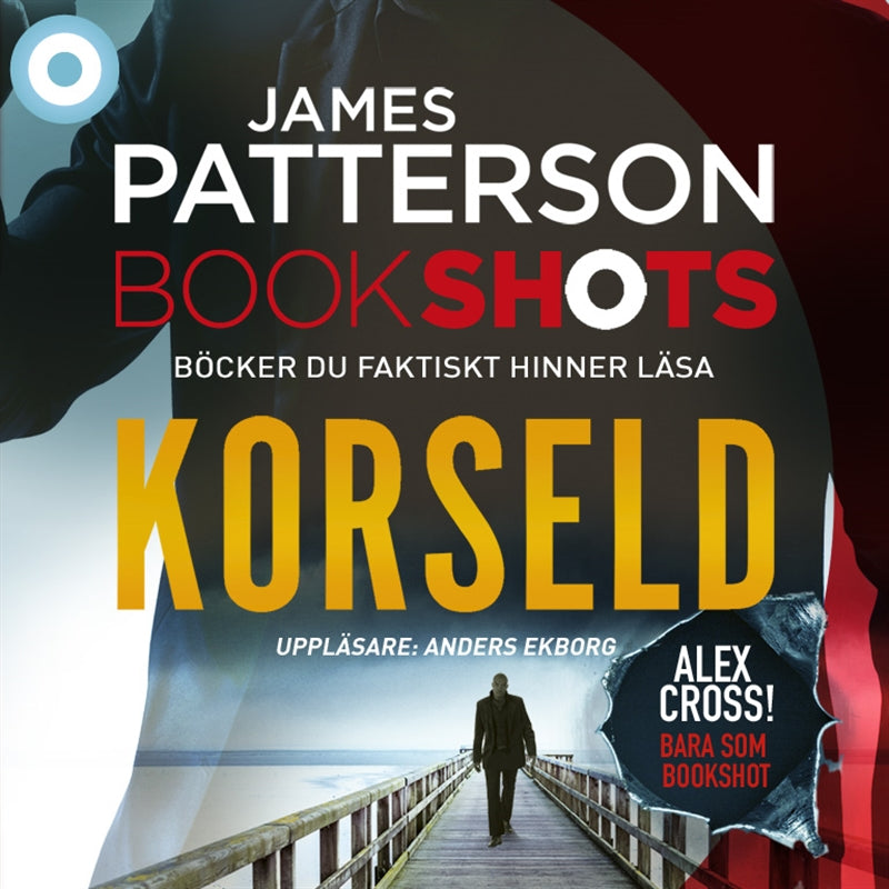 Bookshots: Korseld - Alex Cross – Ljudbok