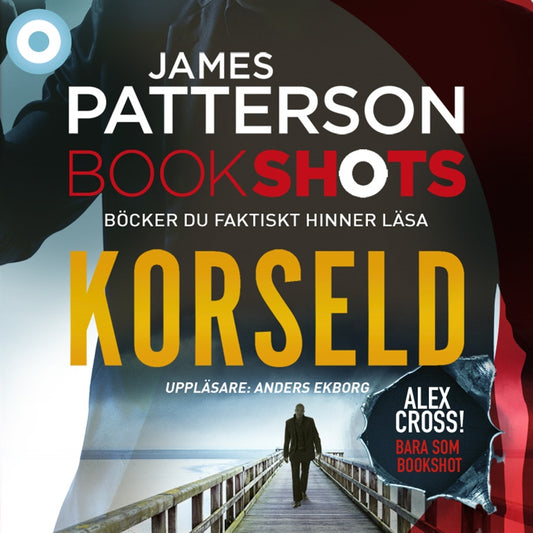 Bookshots: Korseld - Alex Cross – Ljudbok