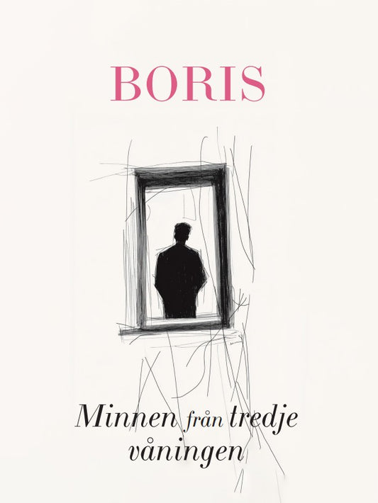 Boris : minnen från tredje våningen – E-bok