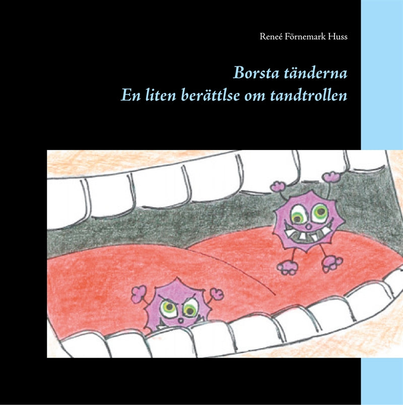 Borsta tänderna: En liten berättelse om tandtrollen – E-bok