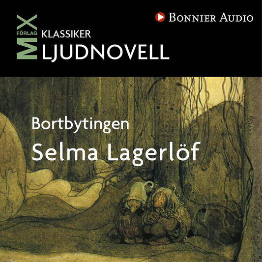 Bortbytingen : novell – Ljudbok
