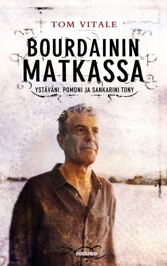 Bourdainin matkassa – E-bok