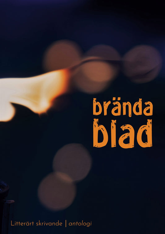 Brända blad: antologi - Litterärt skrivande, Hola folkhögskola 22-23 – E-bok