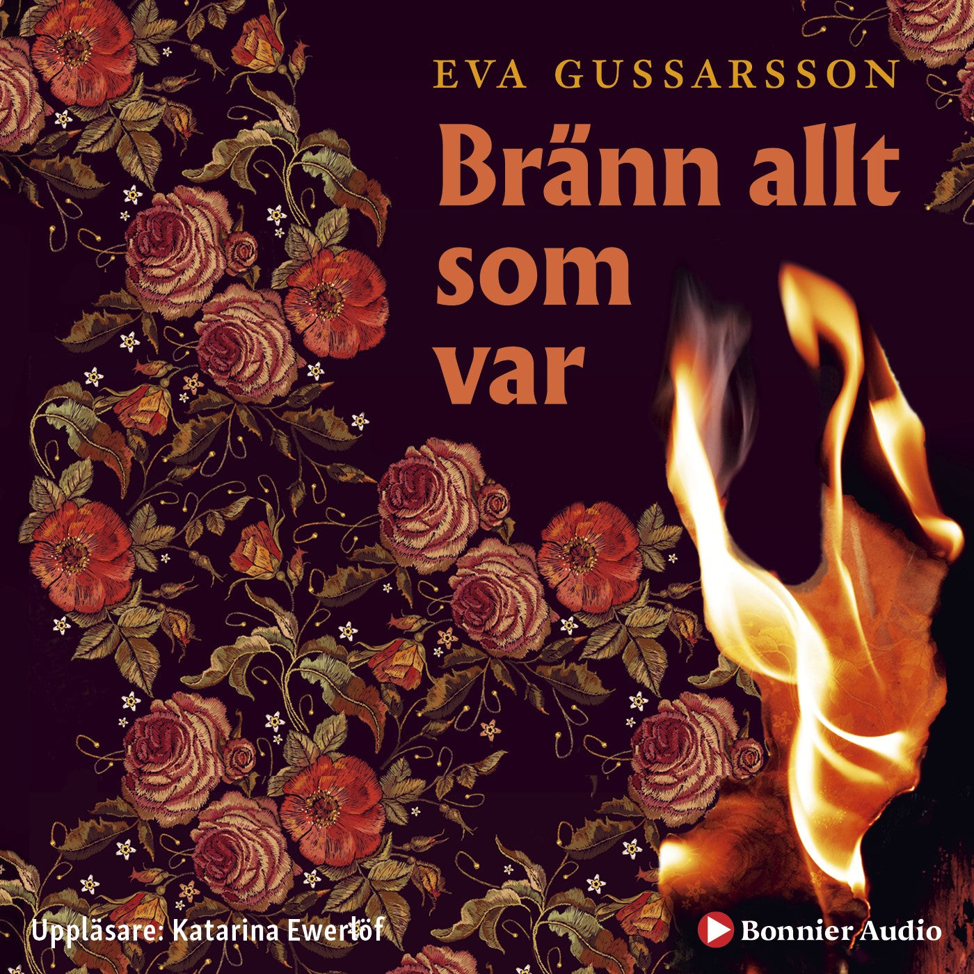 Bränn allt som var – Ljudbok