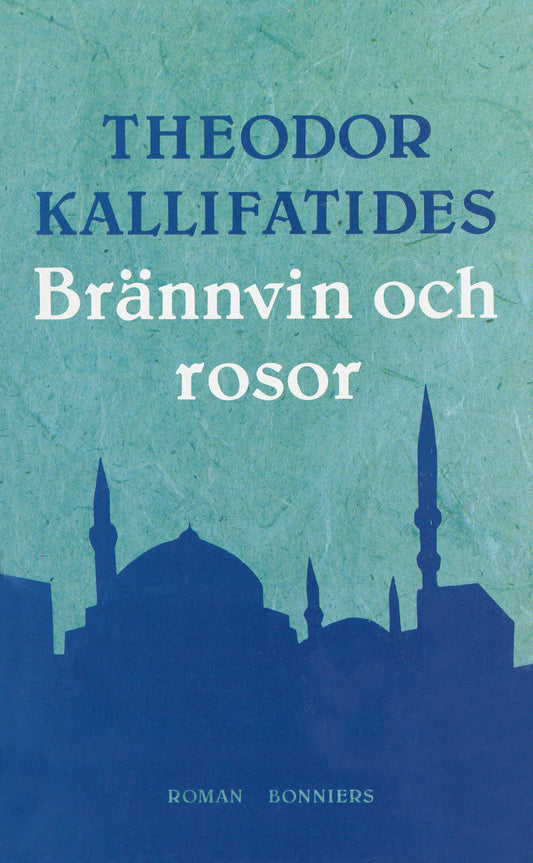 Brännvin och rosor – E-bok