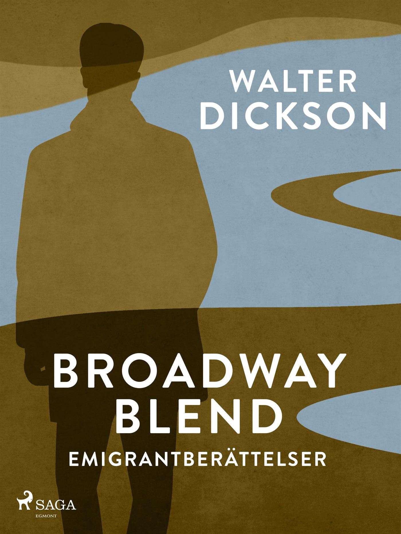 Broadway Blend : emigrantberättelser – E-bok