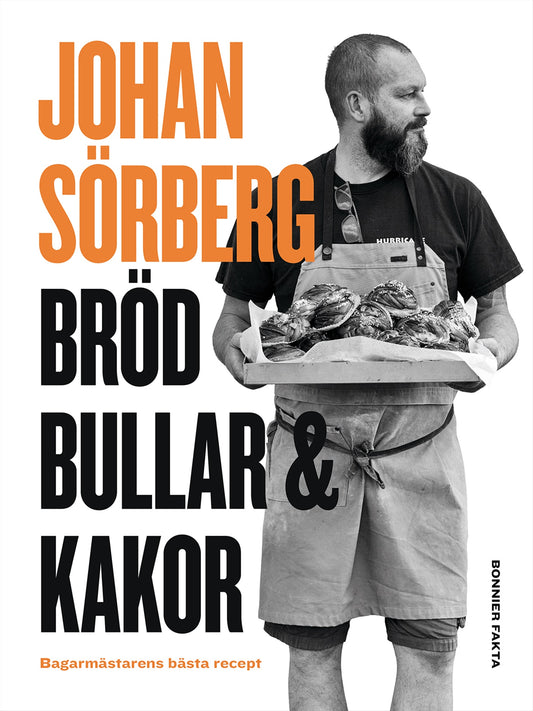 Bröd, bullar & kakor : Bagarmästarens bästa recept – E-bok
