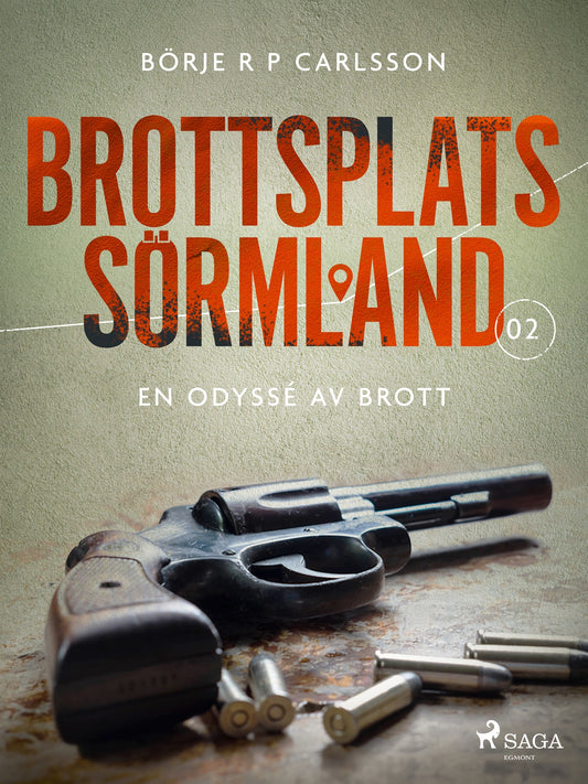 Brottsplats Sörmland. 2, En odyssé av brott – E-bok