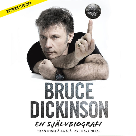 Bruce Dickinson: En självbiografi. What Does This Button Do? – Ljudbok