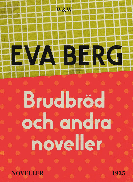 Brudbröd och andra noveller – E-bok