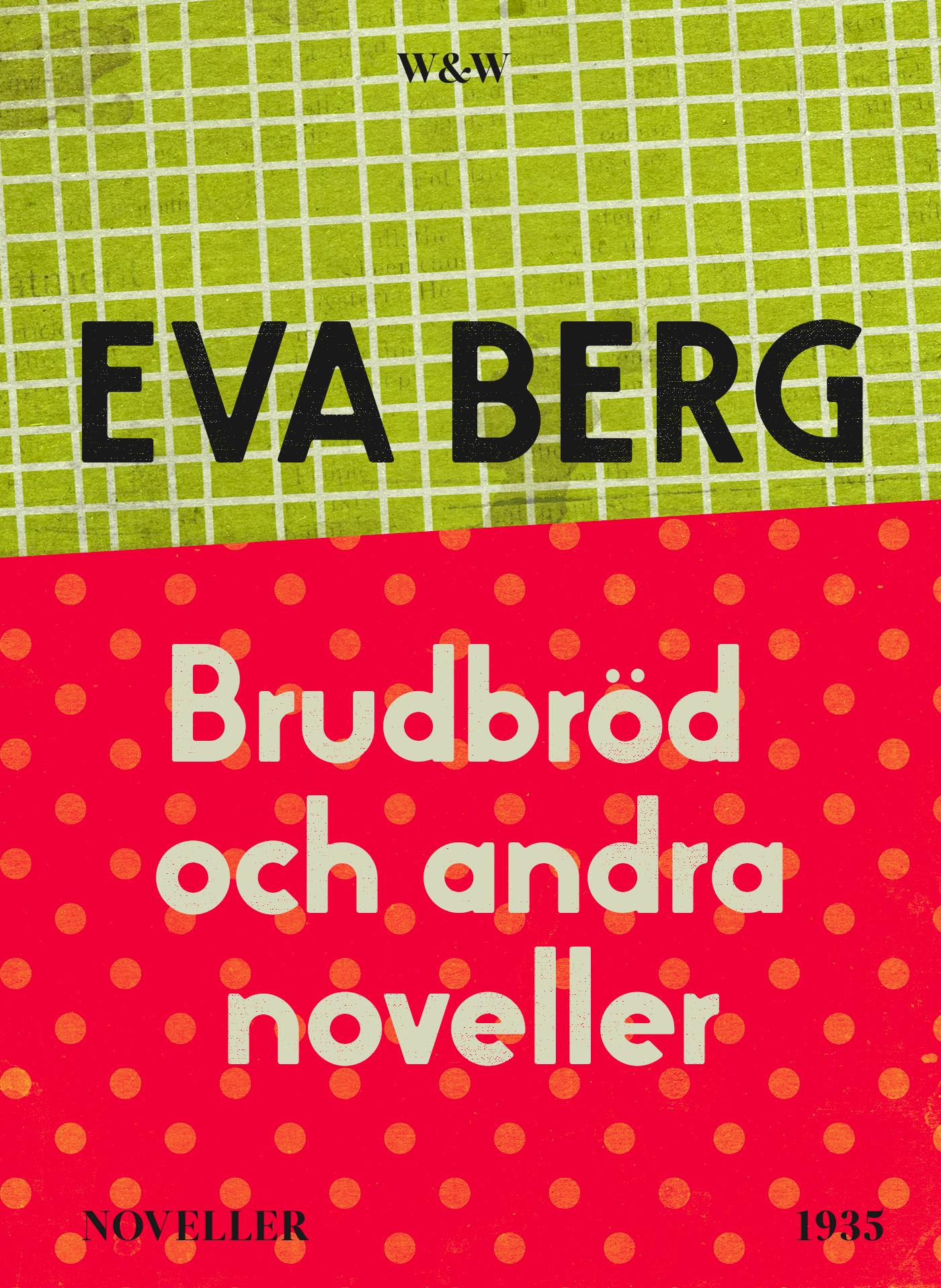 Brudbröd och andra noveller – E-bok