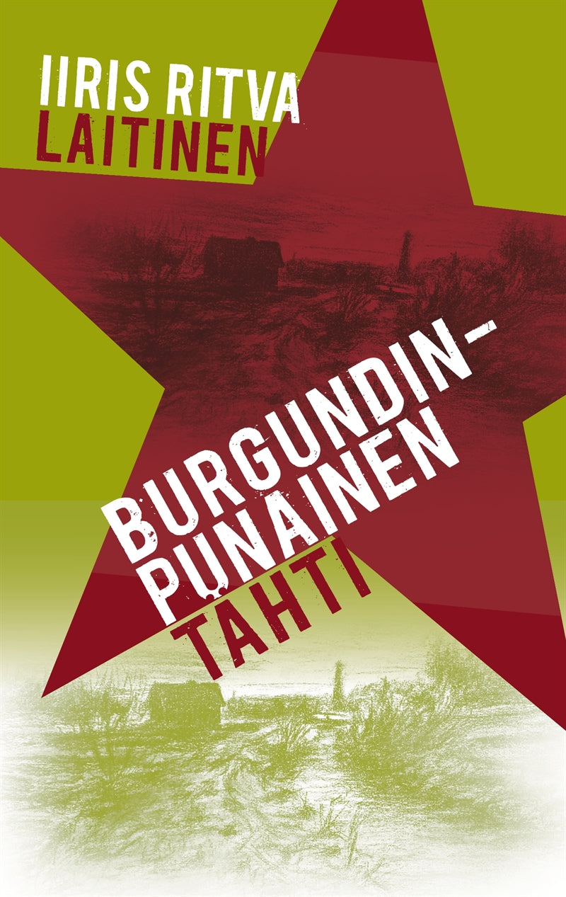 Burgundinpunainen tähti: Eräänlainen matkakertomus – E-bok