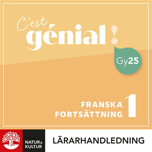 C'est génial ! Franska Fortsättning 1 Lärarhandledn Digital, tredje upplagan