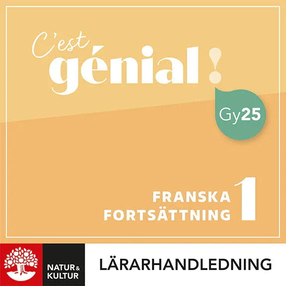 C'est génial ! Franska Fortsättning 1 Lärarhandledn Digital, tredje upplagan