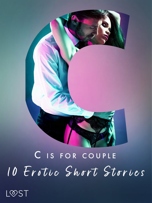 C is for Couples - 10 Erotic Short Stories – E-bok