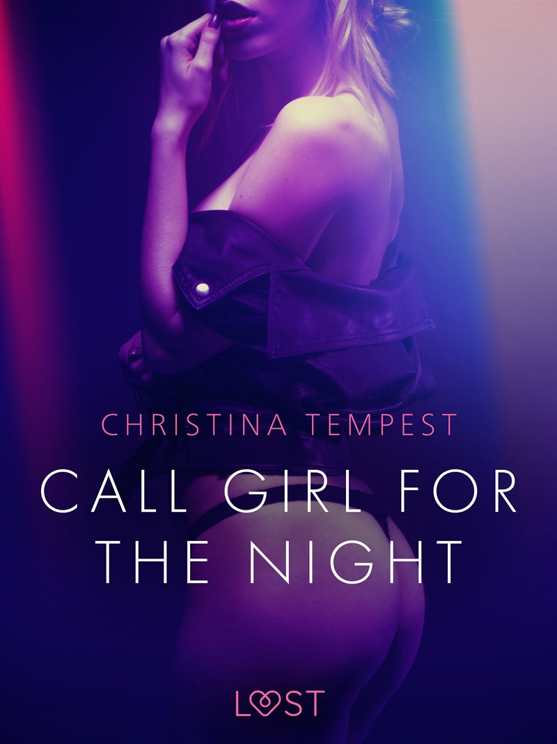 Call Girl for the Night - Erotic Short Story – E-bok