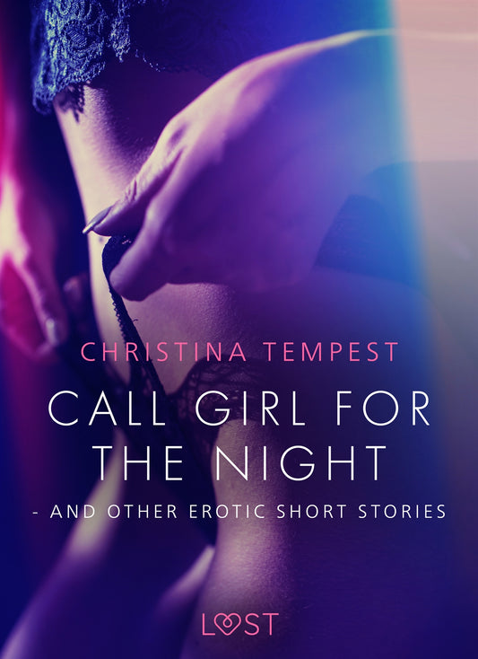 Call Girl for the Night - and other erotic short stories – E-bok