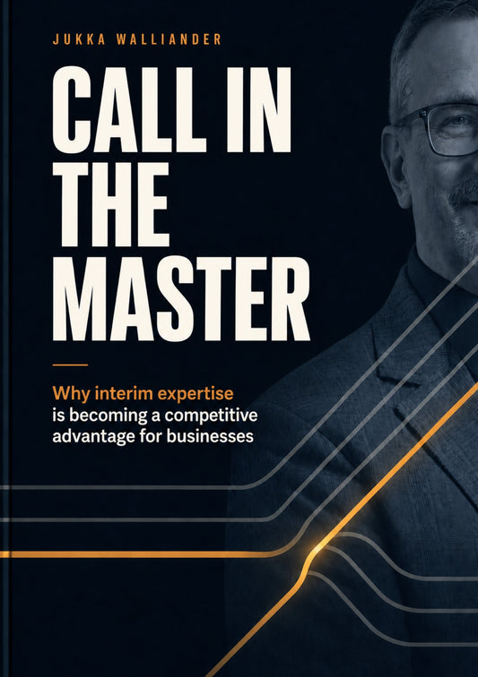 Call in the Master: Why interim expertise is becoming a competitive advantage for businesses – E-bok