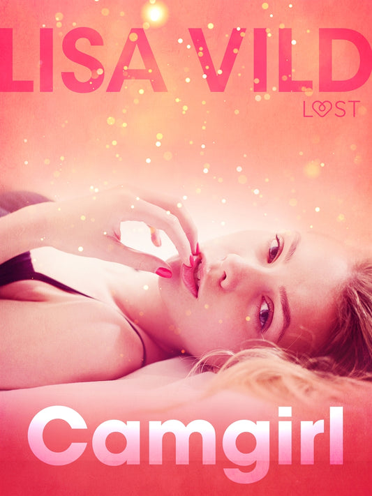 Camgirl - erotic short story – E-bok