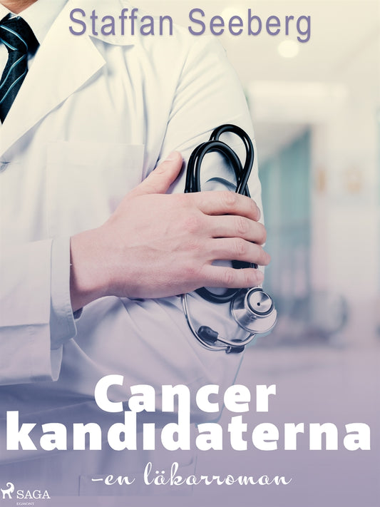 Cancerkandidaterna: en läkarroman – E-bok