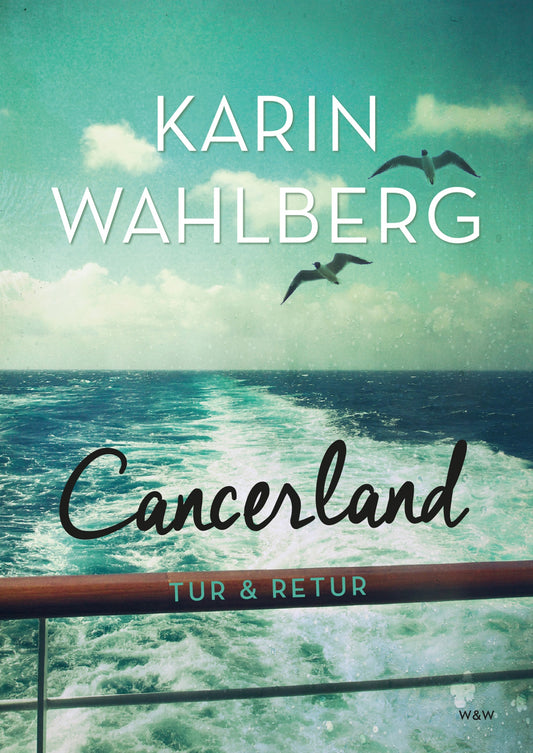 Cancerland - tur & retur : livet som läkare och patient – E-bok