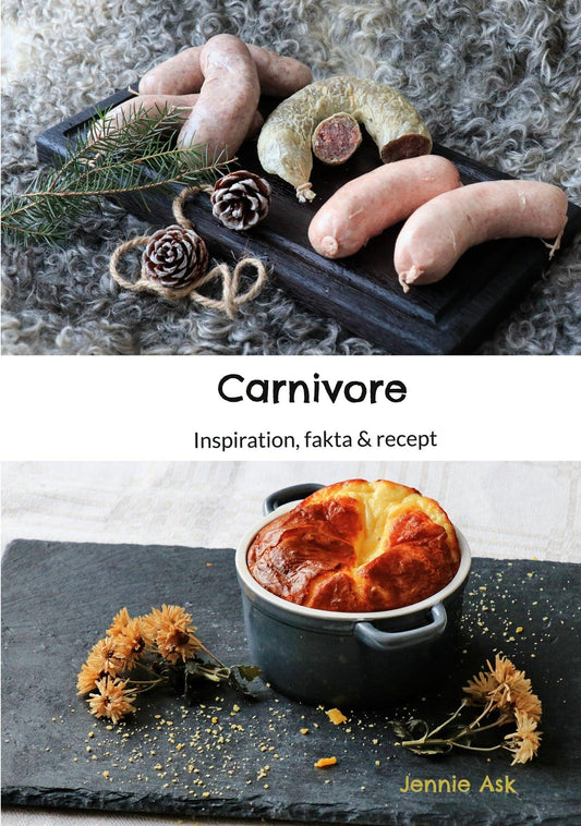 Carnivore: Inspiration, fakta & recept – E-bok