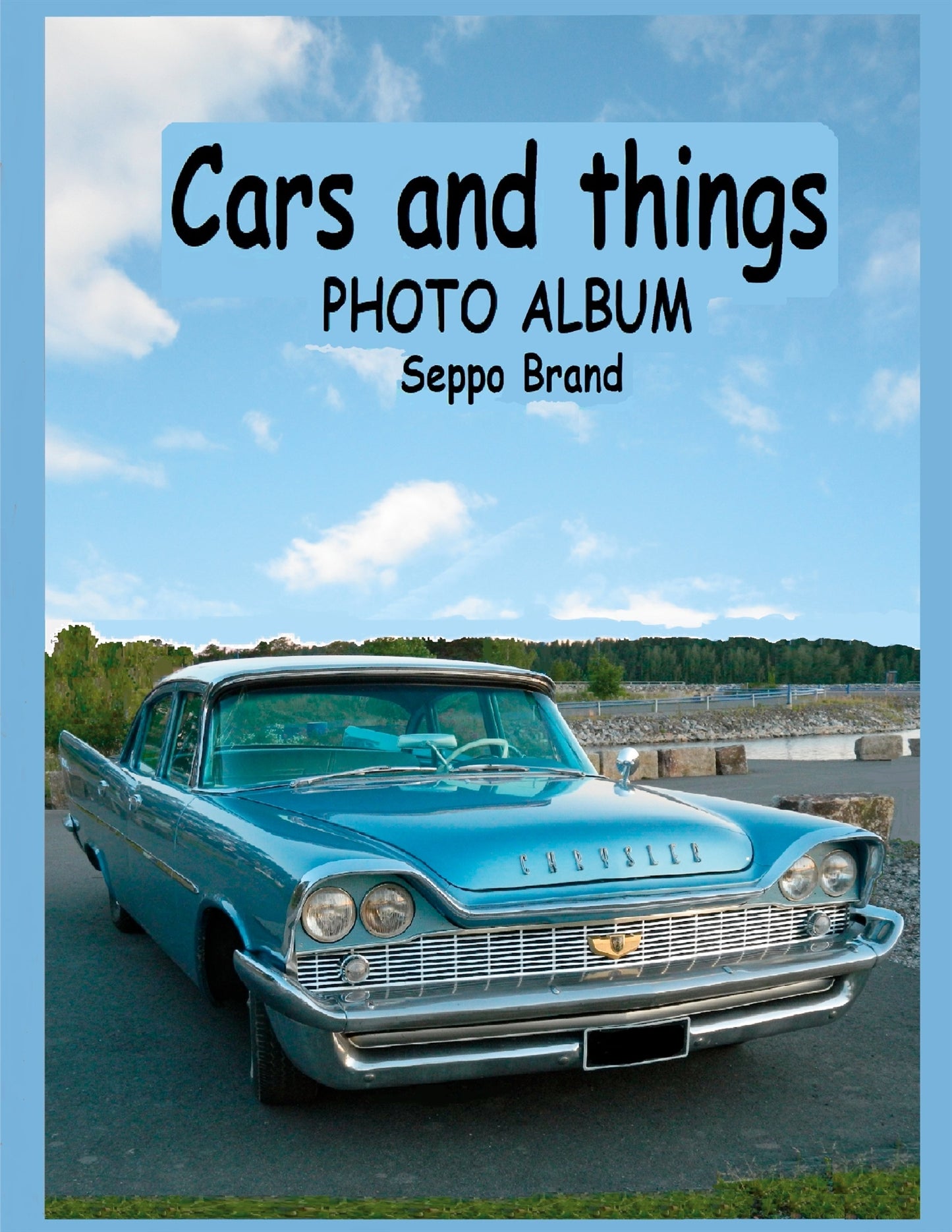 Cars and things: Photo album Seppo Brand – E-bok