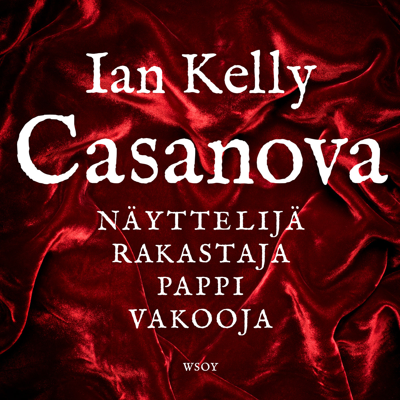 Casanova. Näyttelijä, rakastaja, pappi, vakooja – Ljudbok