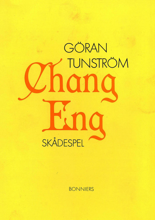 Chang Eng : ett skådespel – E-bok