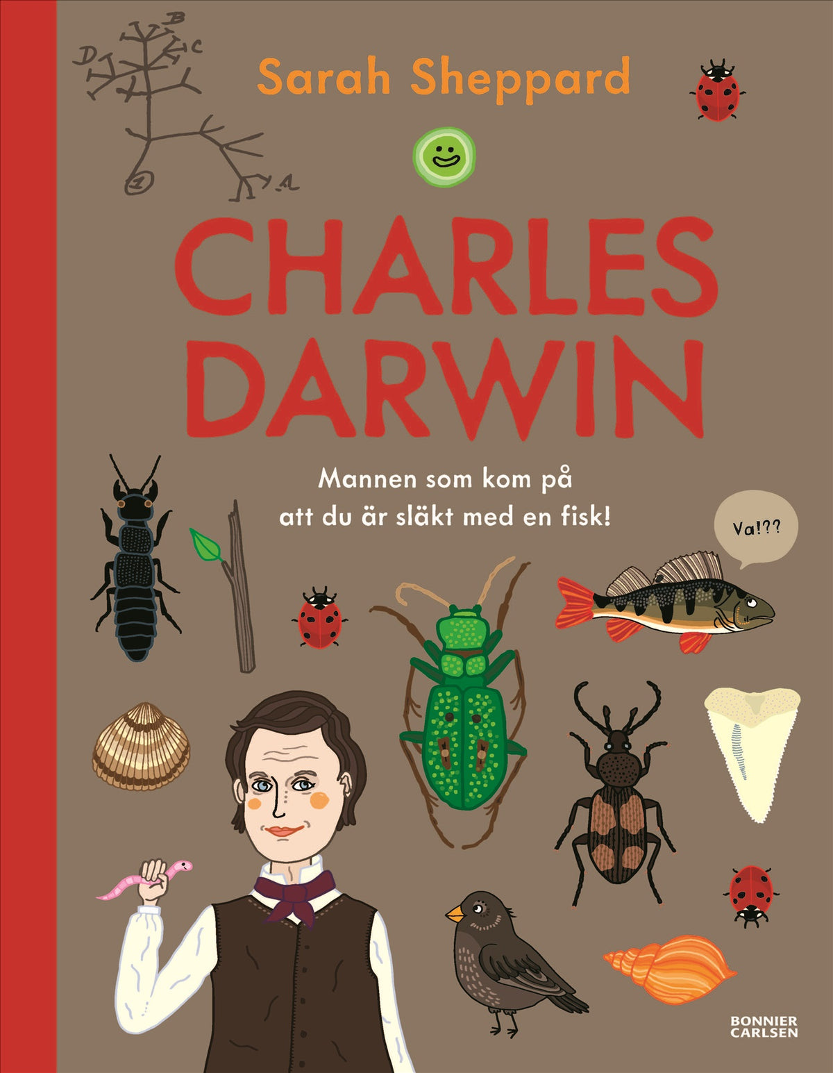 Charles Darwin : mannen som kom på att du är släkt med en fisk – E-bok