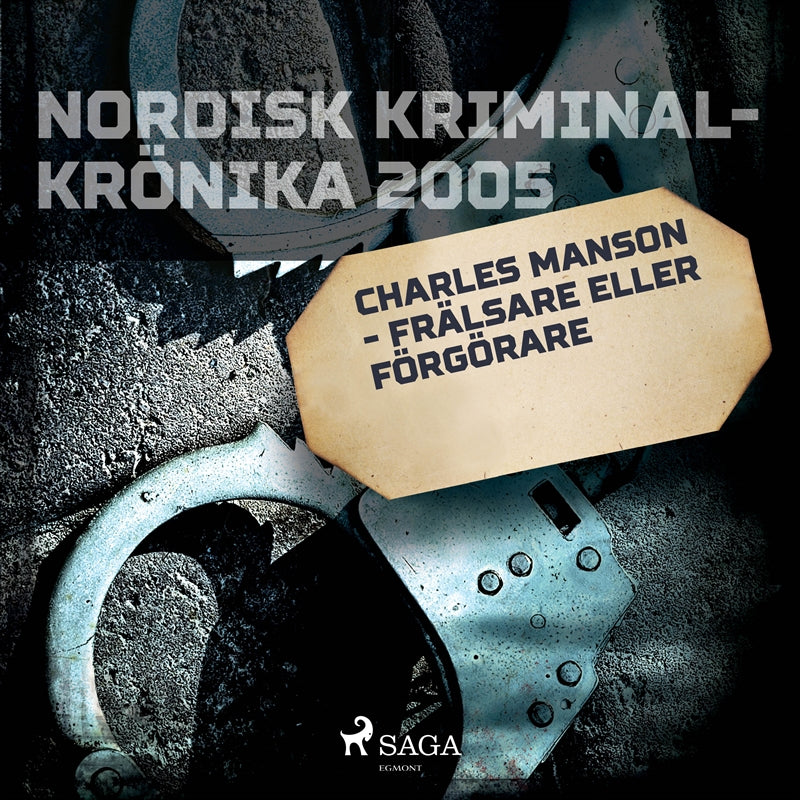 Charles Manson - frälsare eller förgörare – Ljudbok