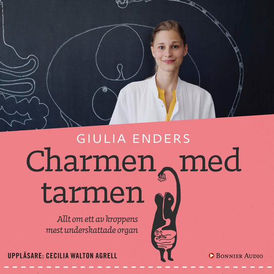 Charmen med tarmen : allt om ett av kroppens mest underskattade organ – Ljudbok