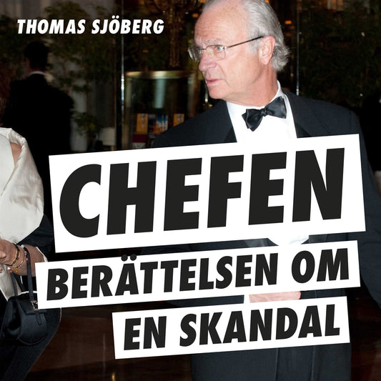 Chefen : berättelsen om en skandal – Ljudbok