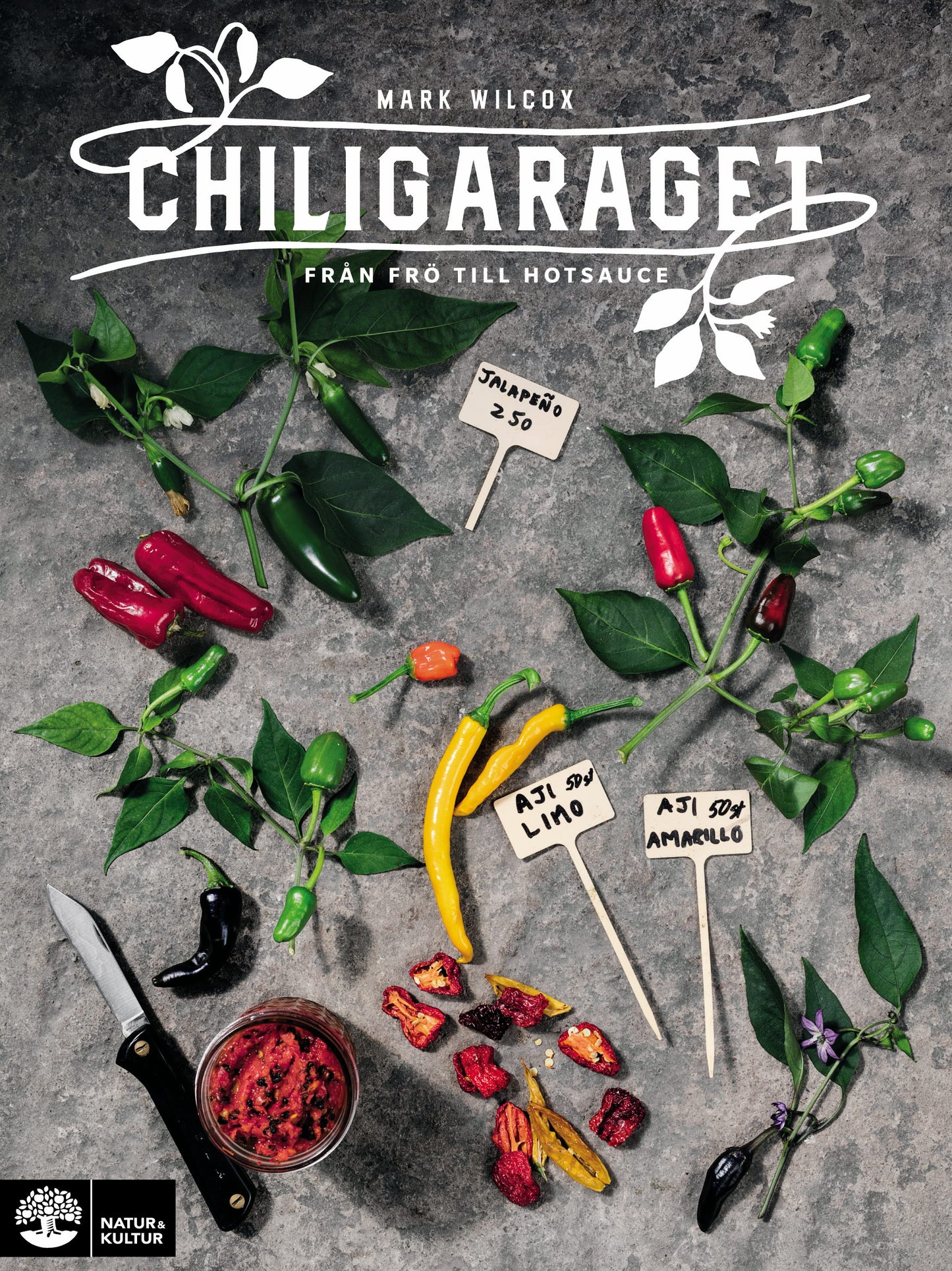 Chiligaraget : från frö till hotsauce – E-bok