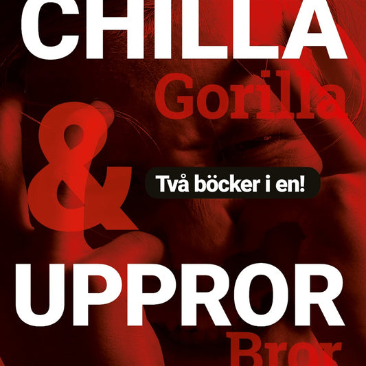 Chilla gorilla ; Uppror bror : vrede – E-bok