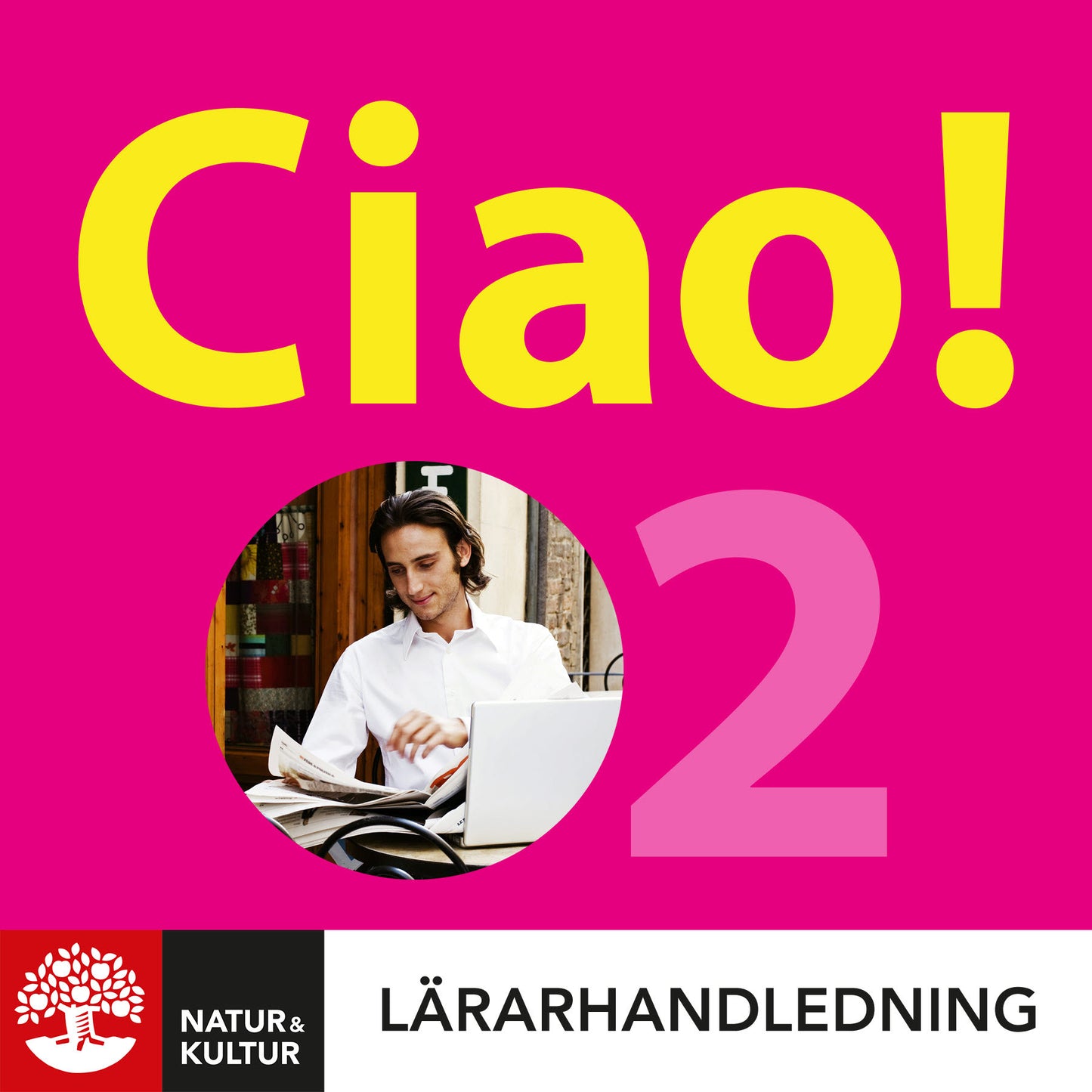 Ciao 2 Lärarhandledning Digital