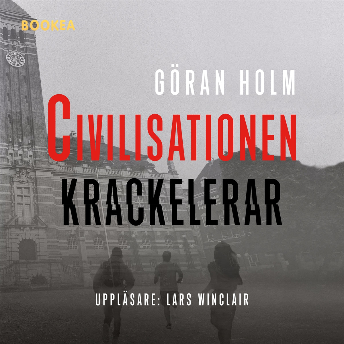 Civilisationen krackelerar – Ljudbok