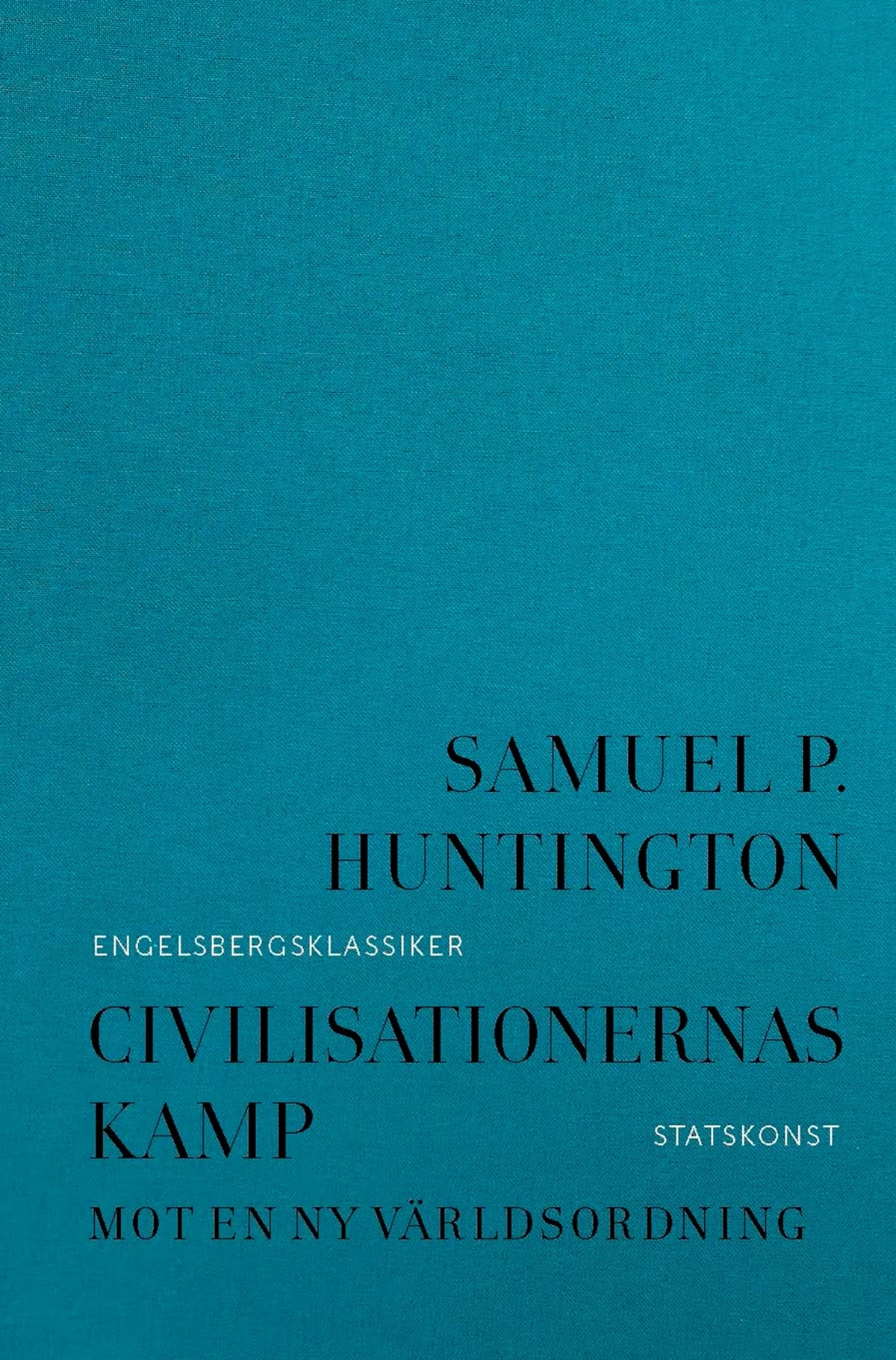 Civilisationernas kamp: mot en ny världsordning – E-bok