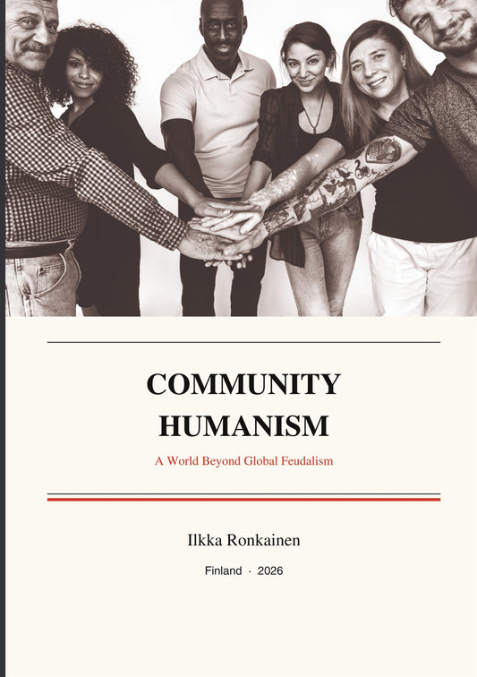 Community Humanism: A World Beyond Global Feudalism – E-bok