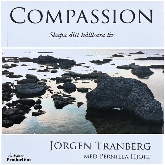 Compassion - skapa ditt hållbara liv – Ljudbok