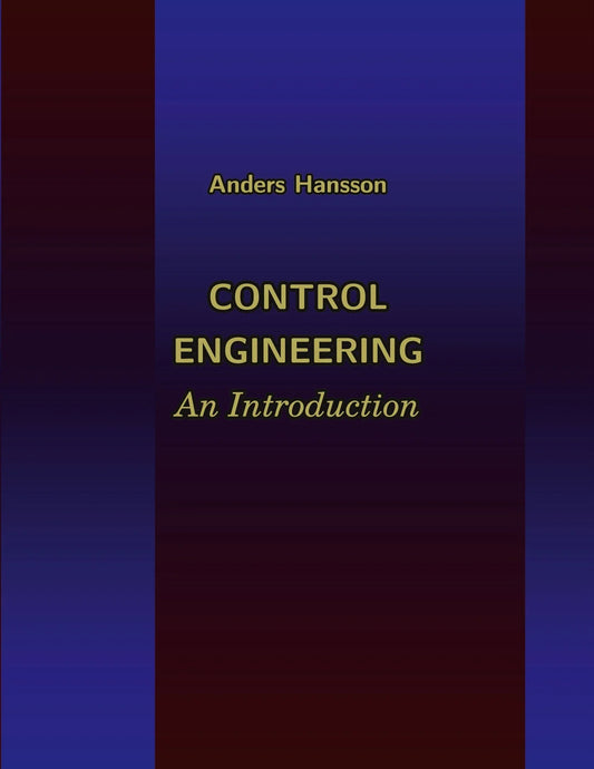 Control Engineering: An Introduction – E-bok
