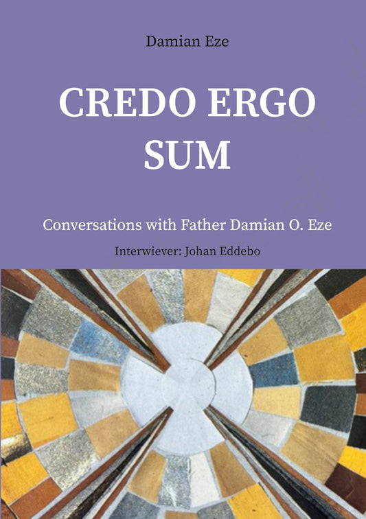 Credo Ergo Sum: Conversations with Father Damian O. Eze – E-bok