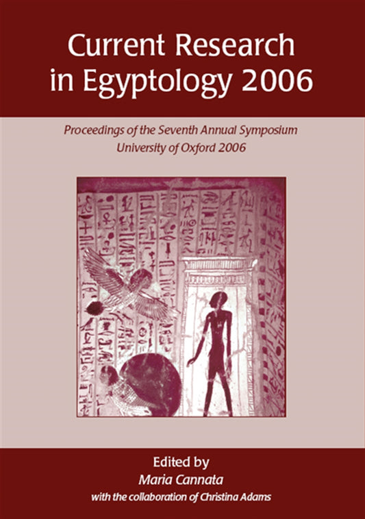 Current Research in Egyptology 2006 – E-bok
