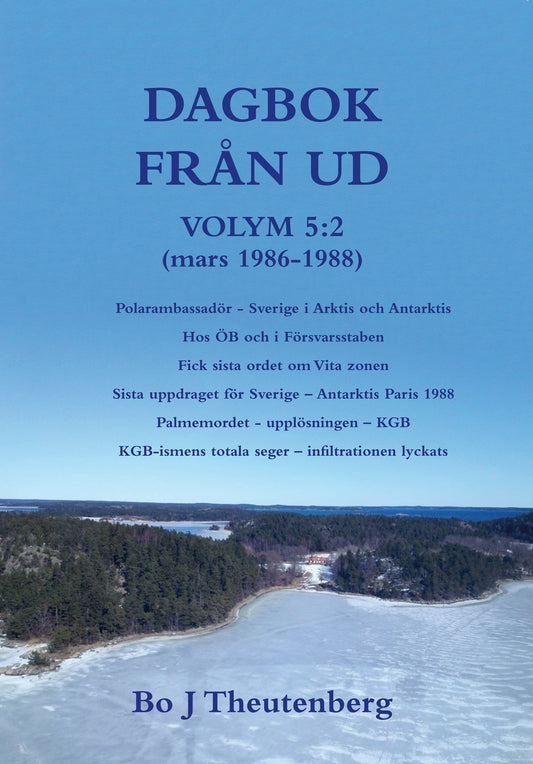 DAGBOK FRÅN UD VOLYM 5:2 (mars 1986-1988) - Polarambassadör - Sverige i Arktis och Antarktis (EPUB) – E-bok