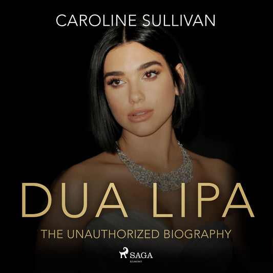 DUA LIPA: The Unauthorized Biography  – Ljudbok