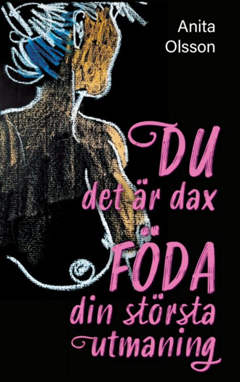 DU det är dax. FÖDA din största utmaning – E-bok