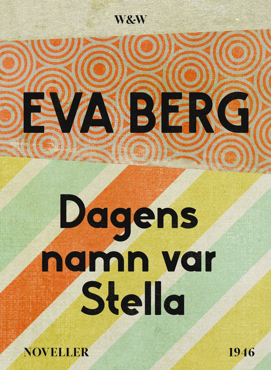 Dagens namn var Stella : Noveller – E-bok